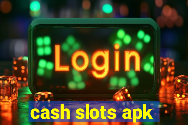 cash slots apk