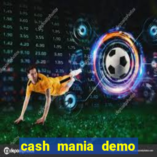 cash mania demo live bet