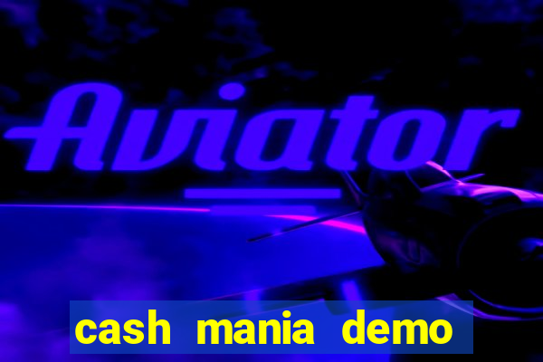 cash mania demo live bet