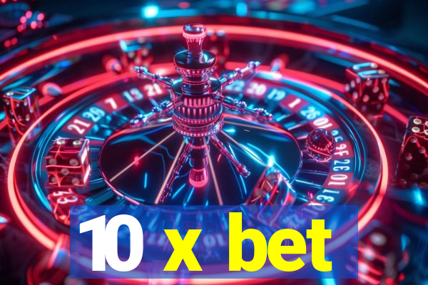 10 x bet