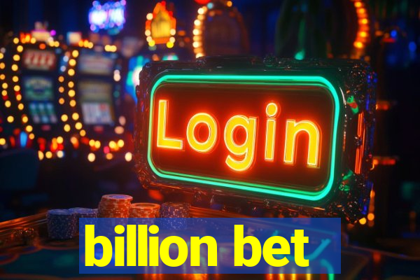 billion bet