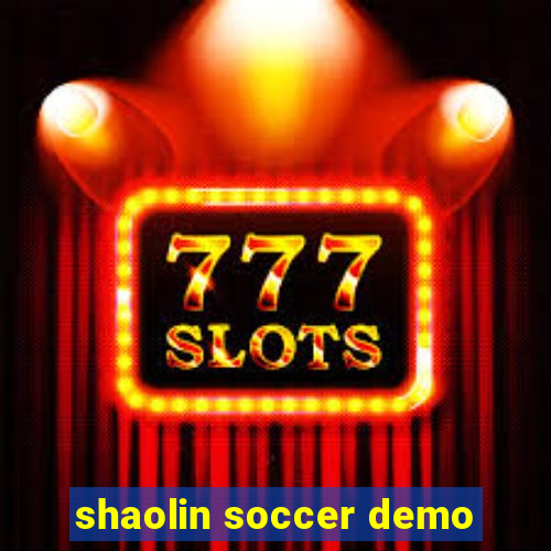 shaolin soccer demo