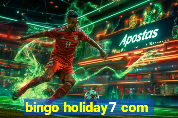 bingo holiday7 com