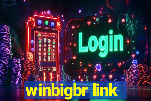 winbigbr link