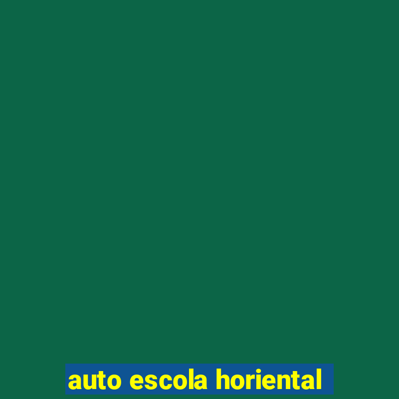 auto escola horiental