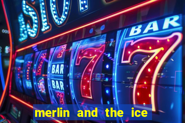 merlin and the ice queen morgana slot