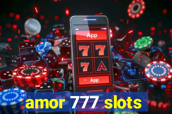 amor 777 slots