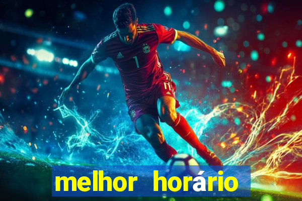 melhor horário para jogar fortune tiger hoje tarde