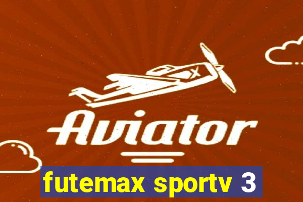 futemax sportv 3