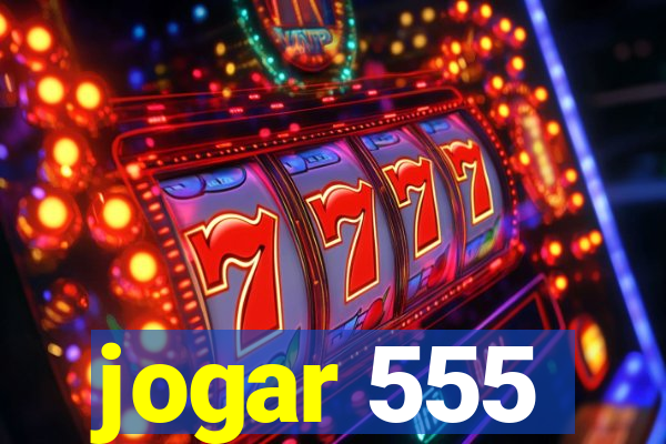 jogar 555