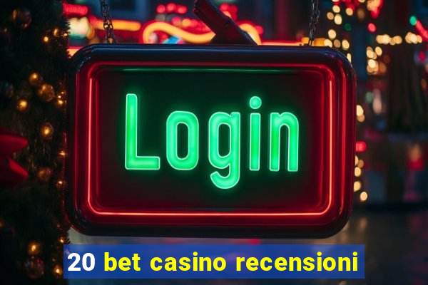 20 bet casino recensioni