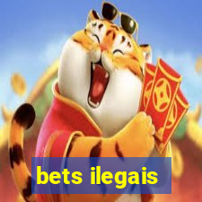 bets ilegais