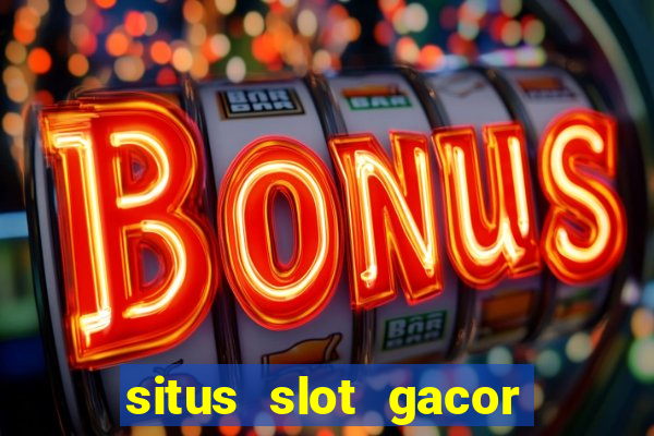 situs slot gacor garansi kekalahan 100