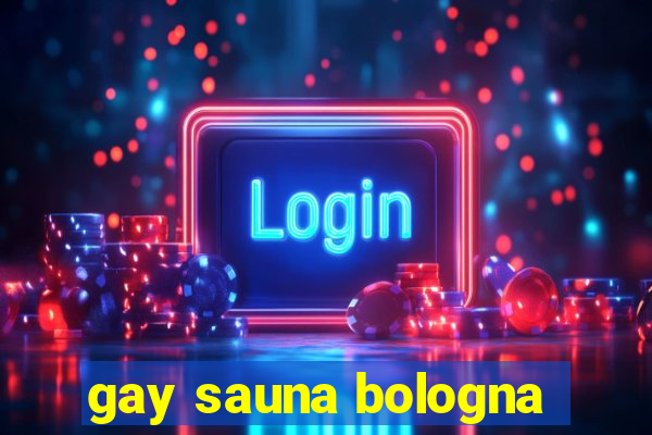 gay sauna bologna