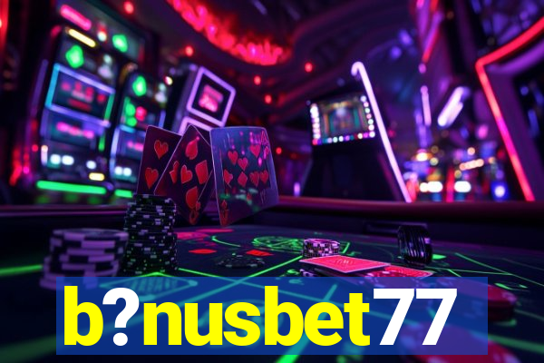 b?nusbet77