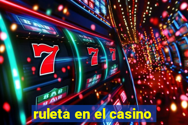 ruleta en el casino