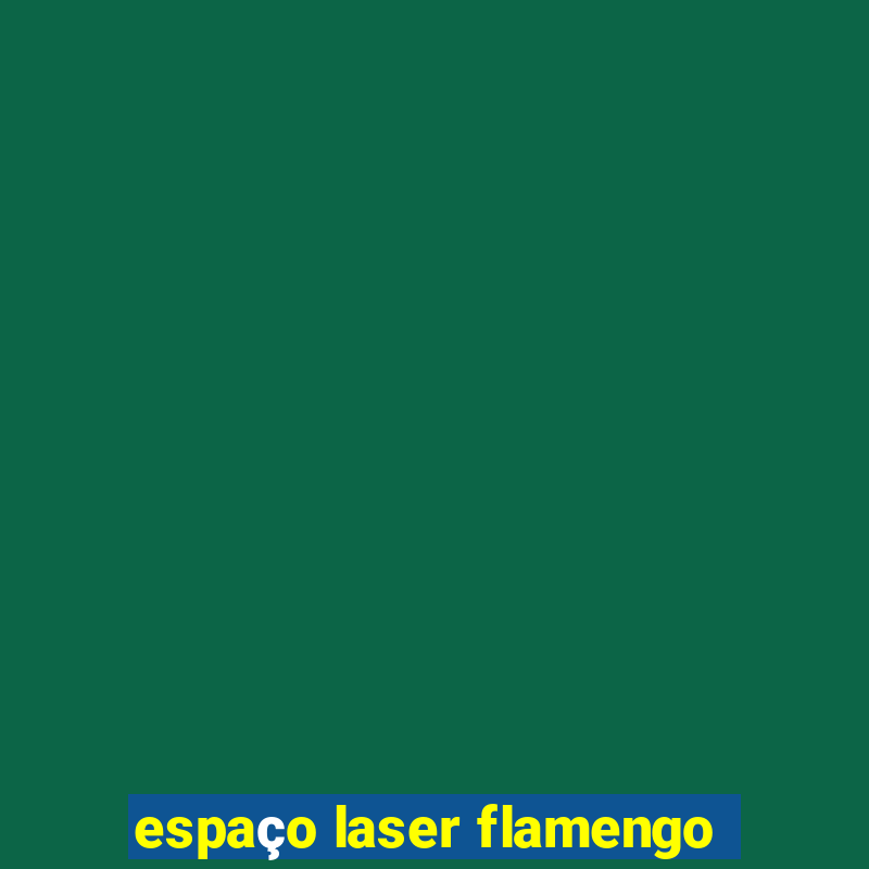 espaço laser flamengo