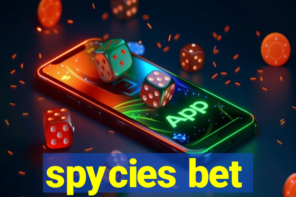 spycies bet