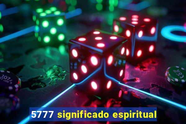 5777 significado espiritual