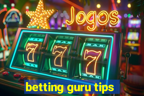 betting guru tips