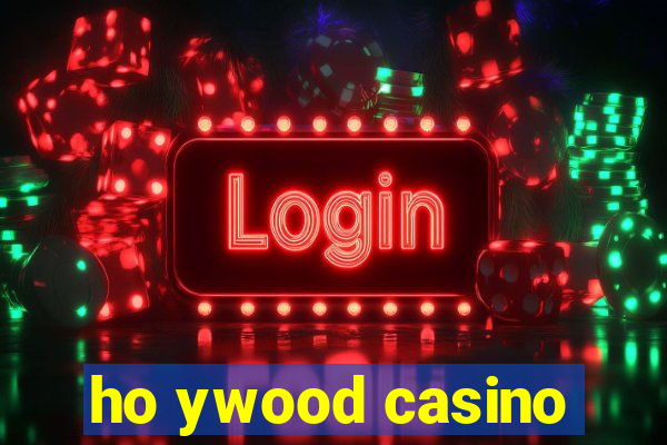 ho ywood casino