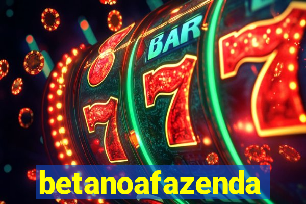 betanoafazenda