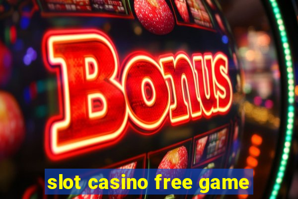 slot casino free game