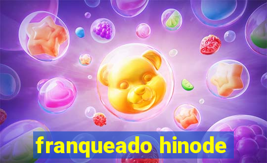 franqueado hinode