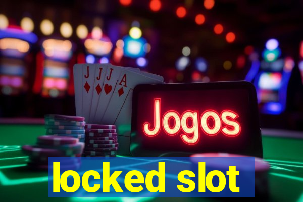 locked slot