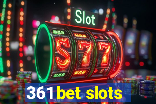 361 bet slots