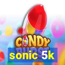 sonic 5k