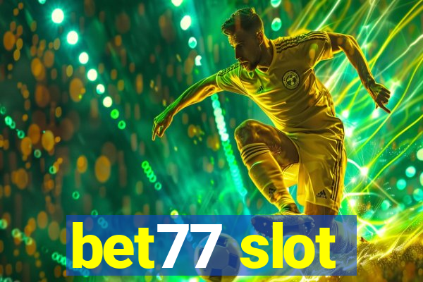 bet77 slot