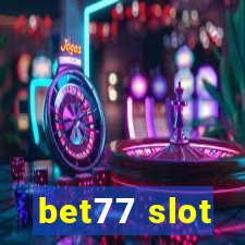 bet77 slot