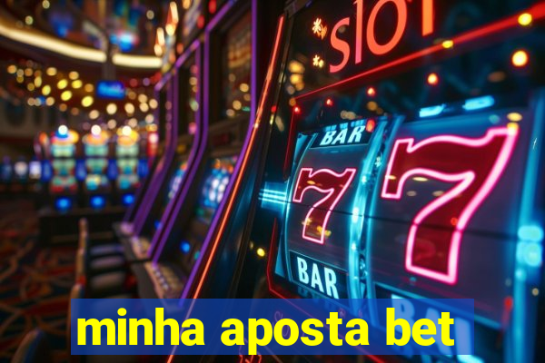 minha aposta bet