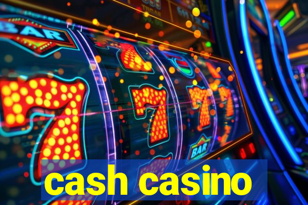 cash casino