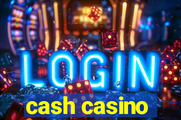 cash casino