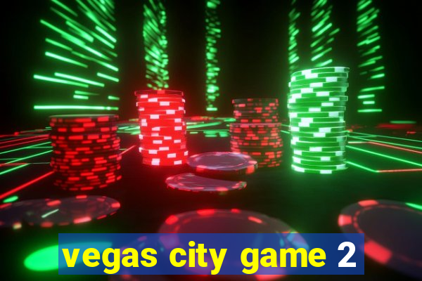 vegas city game 2