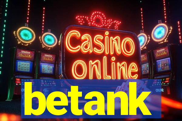 betank