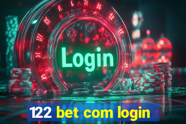 122 bet com login