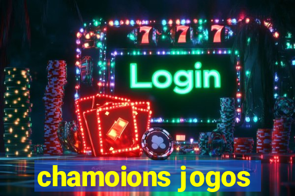 chamoions jogos