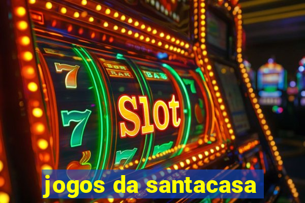 jogos da santacasa