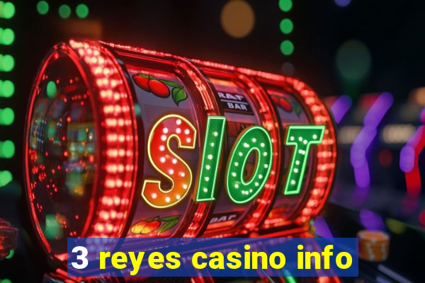 3 reyes casino info