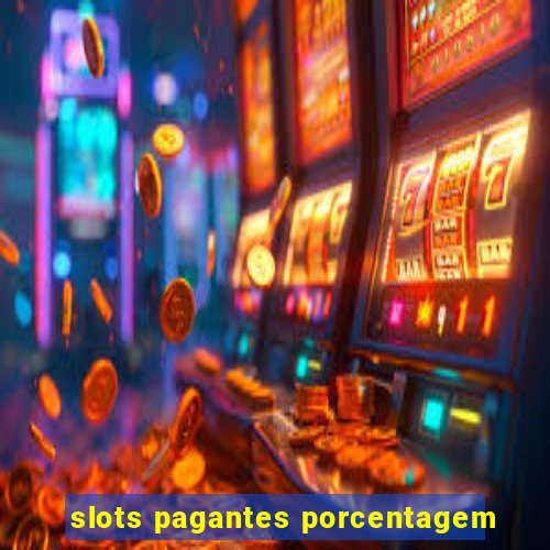 slots pagantes porcentagem