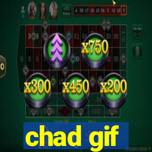 chad gif