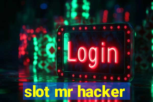 slot mr hacker