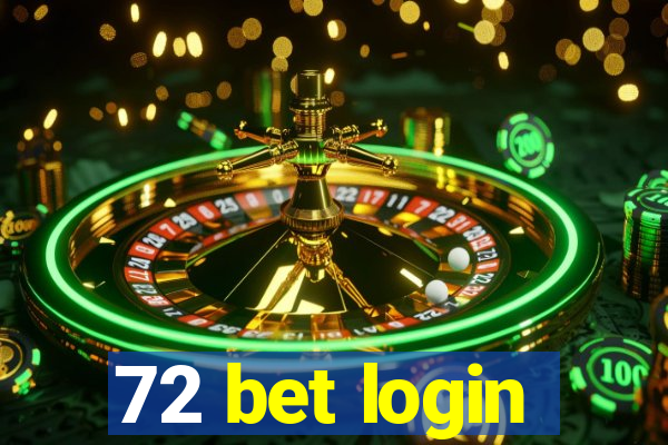 72 bet login