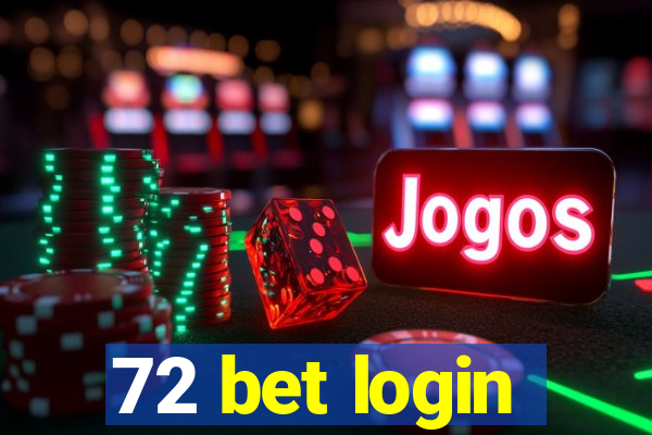 72 bet login