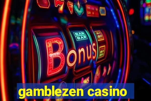 gamblezen casino