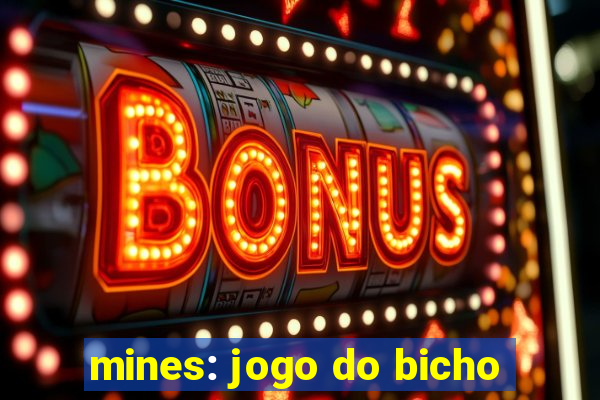 mines: jogo do bicho