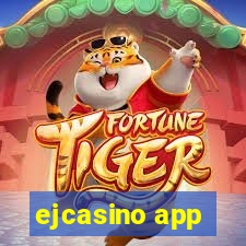 ejcasino app